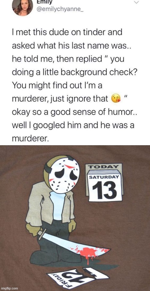 freddy foiled again | image tagged in tinder murderer,sad freddy friday the 13th,social media,tinder,online dating,friday the 13th | made w/ Imgflip meme maker