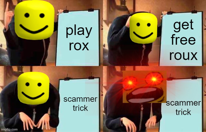 Go commit last onnile 9 years ago | play rox; get free roux; scammer trick; scammer trick | image tagged in what can i say except aaaaaaaaaaa | made w/ Imgflip meme maker