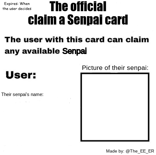 The official claim a senpai pass Blank Meme Template