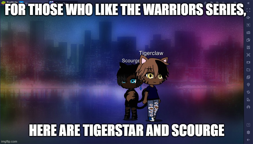 FOR THOSE WHO LIKE THE WARRIORS SERIES, HERE ARE TIGERSTAR AND SCOURGE | made w/ Imgflip meme maker