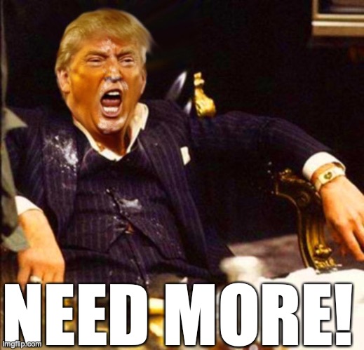 Trump Coke | NEED MORE! | image tagged in trump coke | made w/ Imgflip meme maker