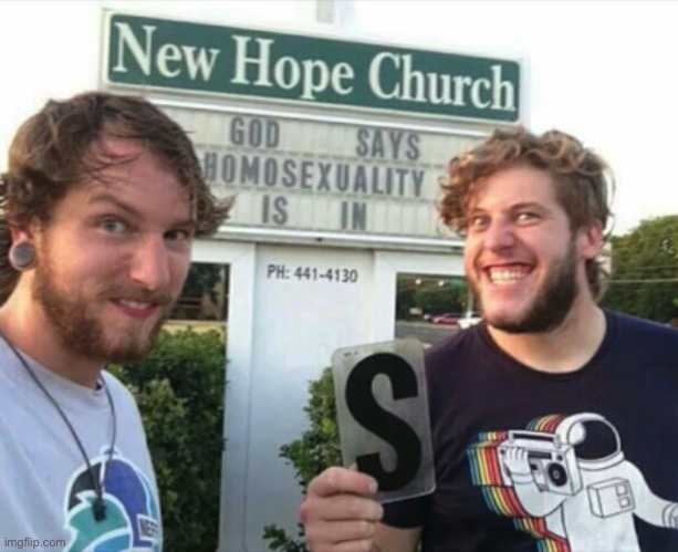 HOMOSEXUALITY IS IN | image tagged in funny,memes,homosexuality | made w/ Imgflip meme maker