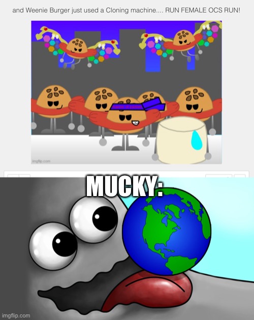 And so, the world has ended, and Orbit is disappointed in burger-kind. | MUCKY: | made w/ Imgflip meme maker