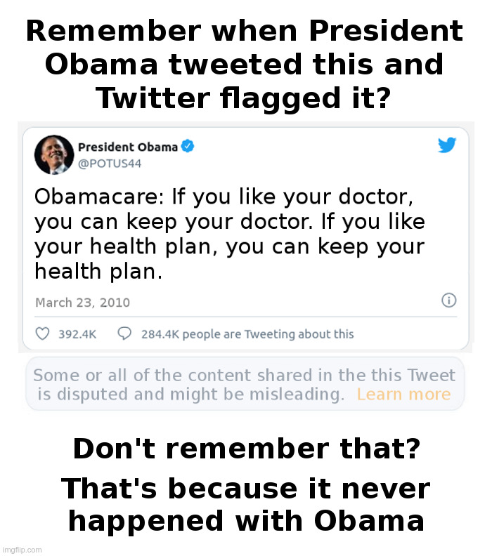 Remember When Twitter Flagged Obama's Obamacare Tweets? | image tagged in obama,twitter,trump,high,tech,lynching | made w/ Imgflip meme maker