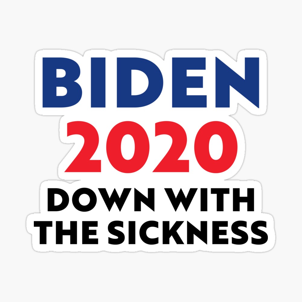 Biden 2020 down with the sickness Blank Meme Template