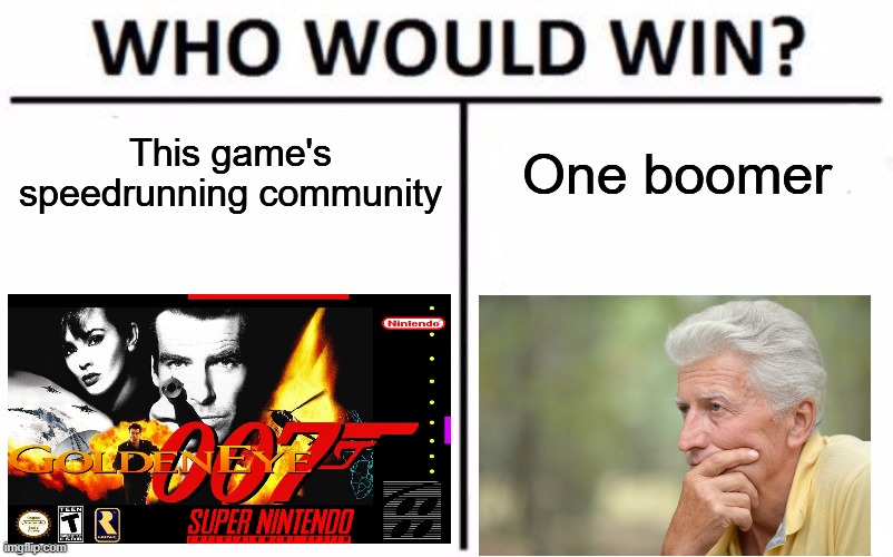 John Kaleta was an absolute Legend | This game's speedrunning community; One boomer | image tagged in memes,who would win | made w/ Imgflip meme maker