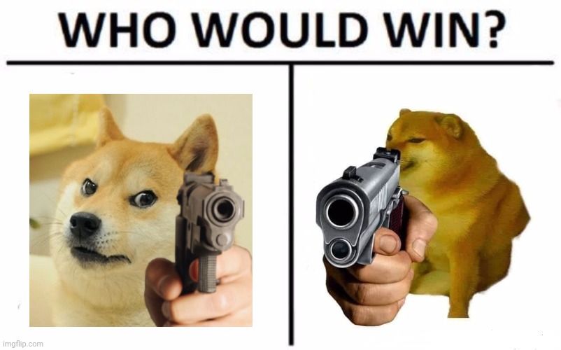 Epik battle innit bruv | image tagged in memes,who would win | made w/ Imgflip meme maker