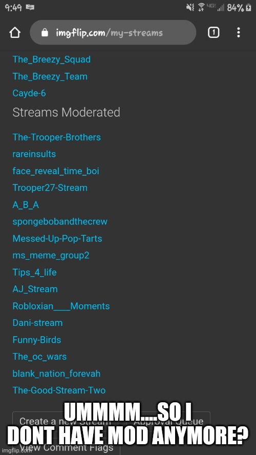 UMMMM....SO I DONT HAVE MOD ANYMORE? | made w/ Imgflip meme maker