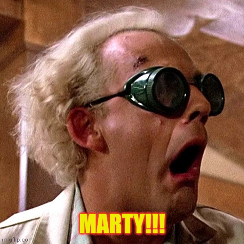 MARTY!!! | made w/ Imgflip meme maker