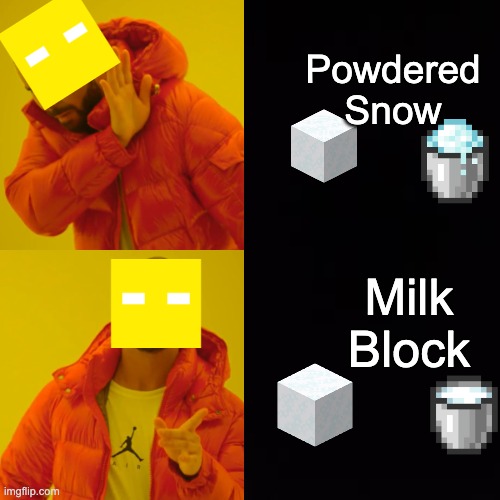 Milk Block | Powdered Snow; Milk Block | image tagged in funny | made w/ Imgflip meme maker