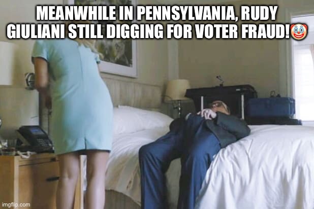 Rudy Giuliani, representing Trump in Pennsylvania election case, makes claims of fraud that judges have already rejected! | MEANWHILE IN PENNSYLVANIA, RUDY GIULIANI STILL DIGGING FOR VOTER FRAUD!🤡 | image tagged in rudy giuliani,donald trump,election 2020,voter fraud,clown,con man | made w/ Imgflip meme maker