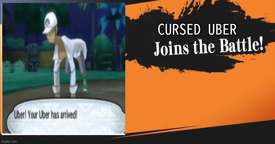 I wish Etika were here to see this. |  CURSED UBER | image tagged in smash bros | made w/ Imgflip meme maker