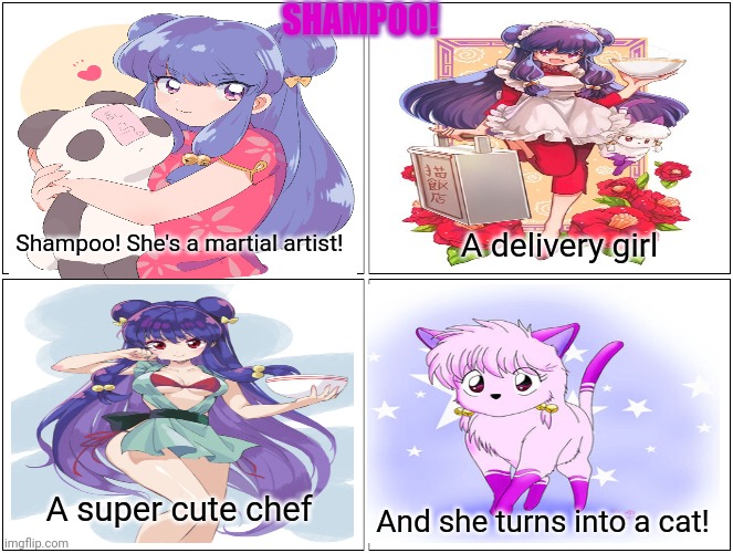 Today's best girl is Shampoo from Ranma 1/2! | SHAMPOO! A delivery girl; Shampoo! She's a martial artist! A super cute chef; And she turns into a cat! | image tagged in memes,blank comic panel 2x2,waifu,shampoo,anime girl,cute cat | made w/ Imgflip meme maker