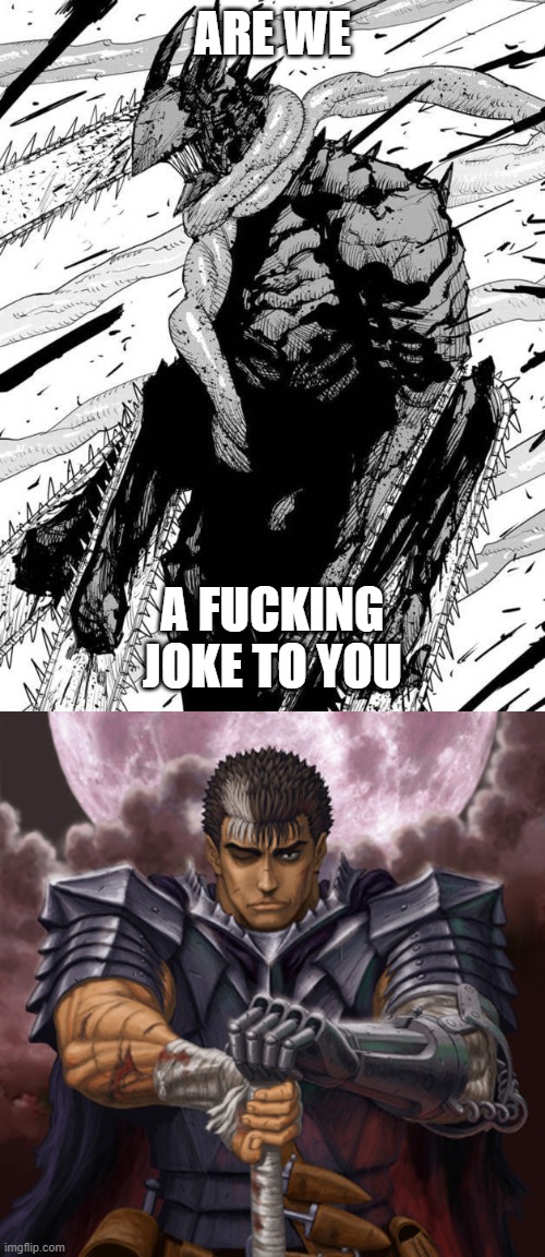 ARE WE A FUCKING JOKE TO YOU | made w/ Imgflip meme maker