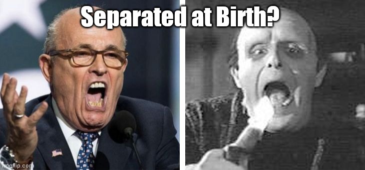 Giuliani Young Frankenstein | Separated at Birth? | image tagged in young frankenstein,rudy giuliani | made w/ Imgflip meme maker