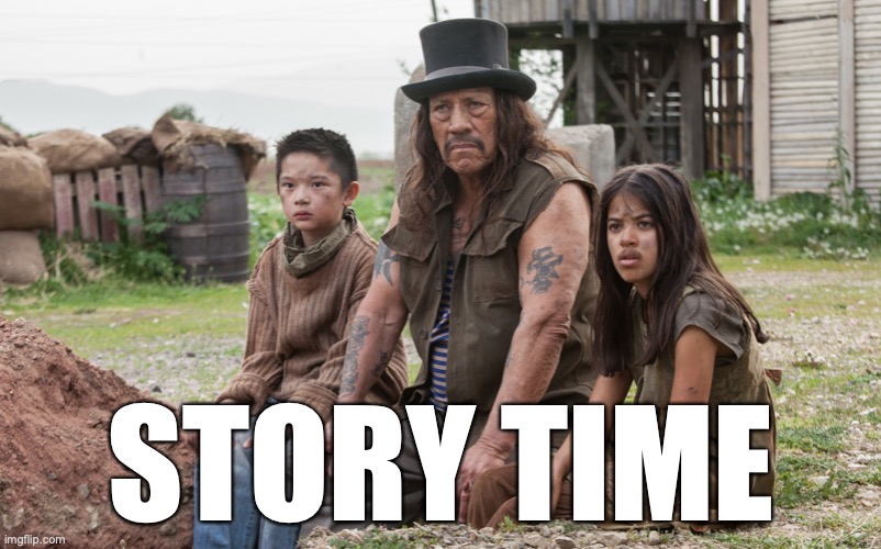 Story Time | STORY TIME | image tagged in bullets of justice,danny trejo,graveyard,story,family | made w/ Imgflip meme maker
