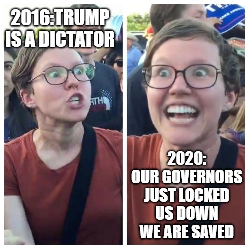 Karen Speaks | 2016:TRUMP IS A DICTATOR; 2020: OUR GOVERNORS JUST LOCKED US DOWN WE ARE SAVED | image tagged in trump,lockdown,dewine,whitmer,newsome,cuomo | made w/ Imgflip meme maker