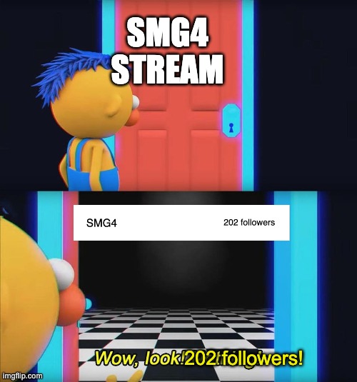 We've passed 200 followers! | SMG4 STREAM; 202 followers! | image tagged in wow look nothing | made w/ Imgflip meme maker