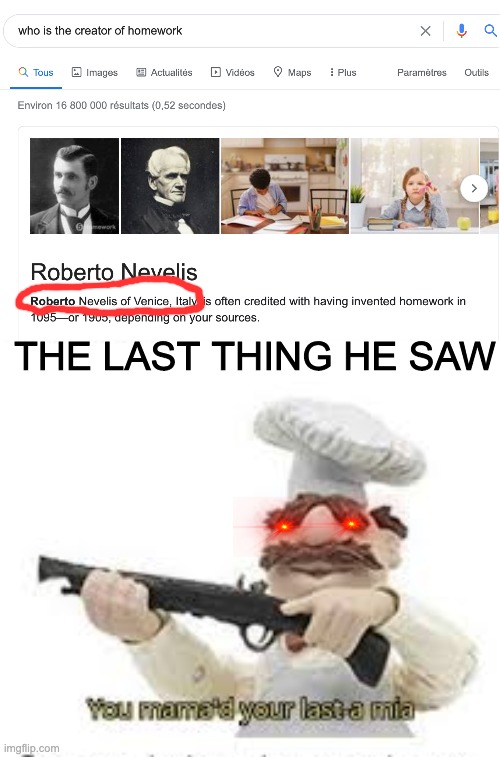 THE LAST THING HE SAW | image tagged in you've mama'd your last a mia | made w/ Imgflip meme maker