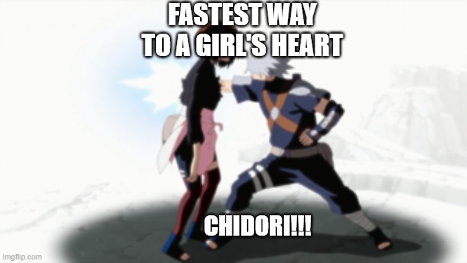 a way to a girl's heart | FASTEST WAY TO A GIRL'S HEART; CHIDORI!!! | image tagged in kakashi kills rin | made w/ Imgflip meme maker