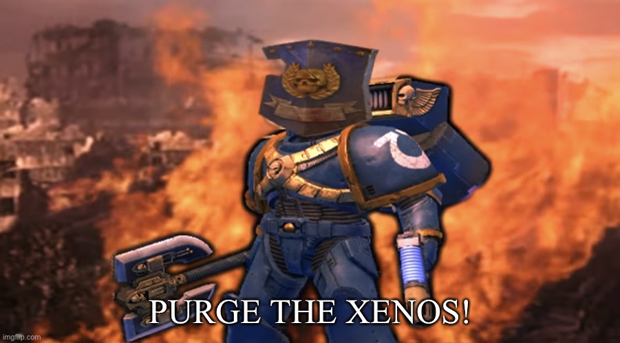 Shield Marine | PURGE THE XENOS! | image tagged in shield marine | made w/ Imgflip meme maker