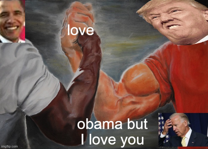 Epic Handshake | love; obama but I love you | image tagged in memes,epic handshake | made w/ Imgflip meme maker