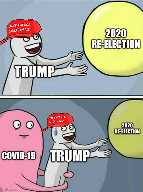 Let’s go BIDEN!! | 2020 RE-ELECTION; TRUMP; 2020 RE-ELECTION; COVID-19; TRUMP | image tagged in memes,running away balloon | made w/ Imgflip meme maker