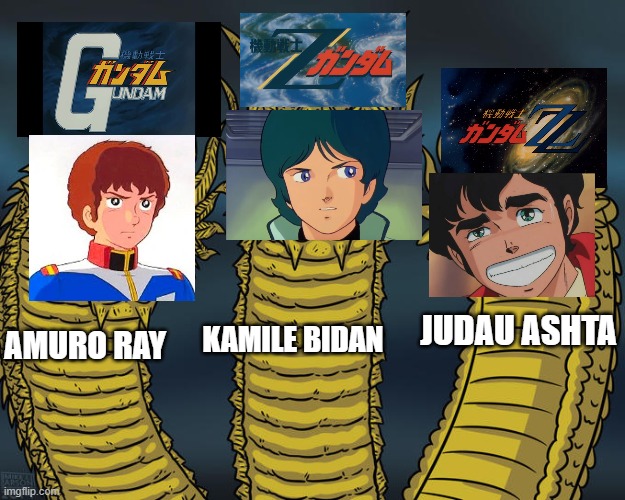The 3 gundam series in a nutshell | KAMILE BIDAN; JUDAU ASHTA; AMURO RAY | image tagged in three headed 'zilla | made w/ Imgflip meme maker