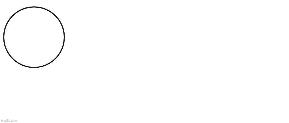 you can use this for a template or idk- | made w/ Imgflip meme maker