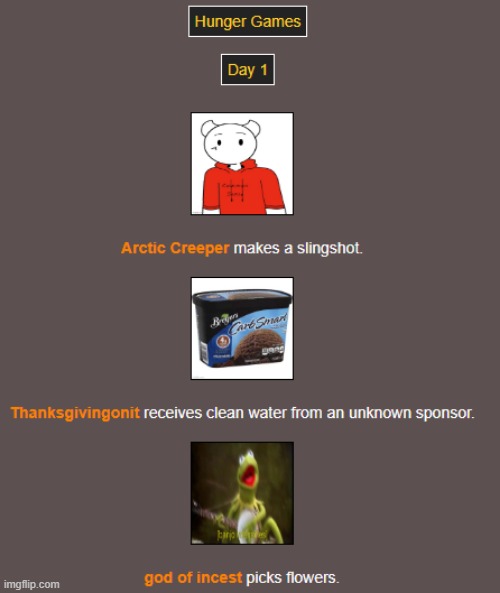 Day 1 (1) | image tagged in hunger games | made w/ Imgflip meme maker