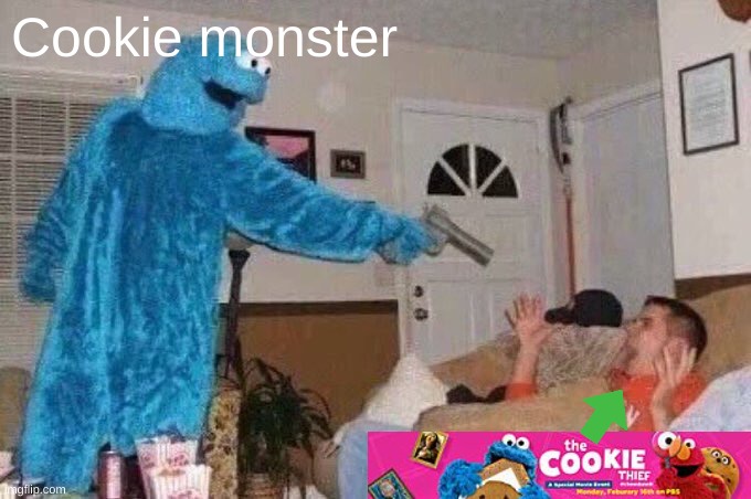 Cursed Cookie Monster | Cookie monster | image tagged in cursed cookie monster | made w/ Imgflip meme maker