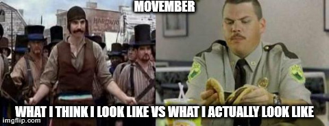 Movember | image tagged in funny,movember,farva | made w/ Imgflip meme maker