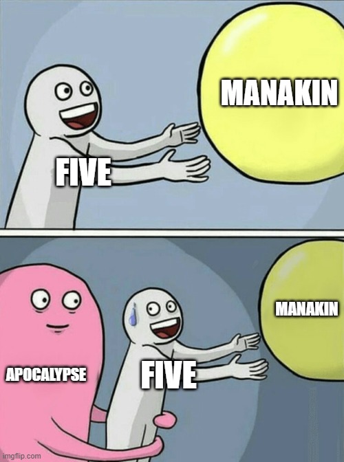 Umbrella Academy | MANAKIN; FIVE; MANAKIN; APOCALYPSE; FIVE | image tagged in memes,running away balloon | made w/ Imgflip meme maker