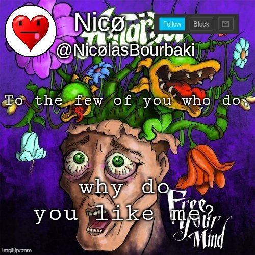 Nicø announcement | To the few of you who do, why do you like me? | image tagged in nic announcement | made w/ Imgflip meme maker