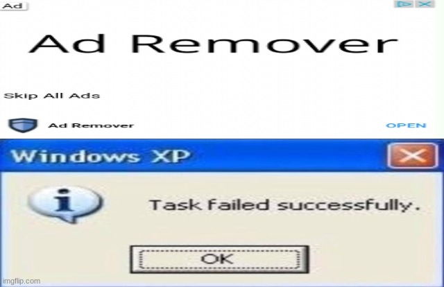 ads against ads What a Plot twist | image tagged in memes,task failed successfully,ads,funny,hold up | made w/ Imgflip meme maker
