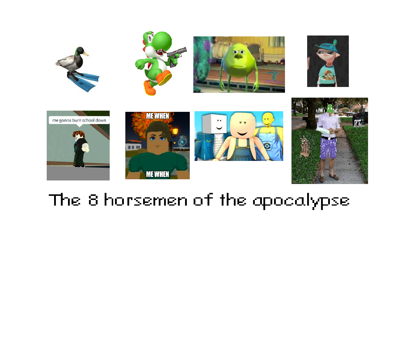 The eight horsemen of the apocalypse Blank Meme Template