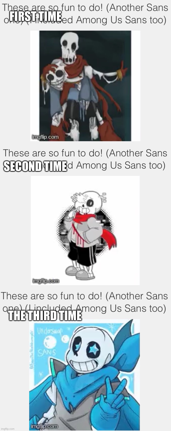 FIRST TIME SECOND TIME THE THIRD TIME | made w/ Imgflip meme maker