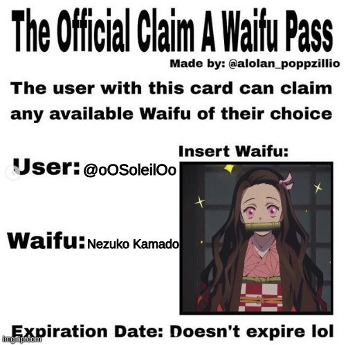 Nezuko Kamado | @oOSoleilOo; Nezuko Kamado | image tagged in official claim a waifu pass,anime,demon slayer | made w/ Imgflip meme maker