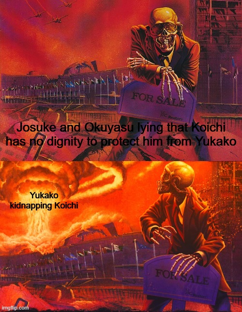 So much for that plan | Josuke and Okuyasu lying that Koichi has no dignity to protect him from Yukako; Yukako kidnapping Koichi | image tagged in jojo's bizarre adventure,jojo,jojo meme | made w/ Imgflip meme maker