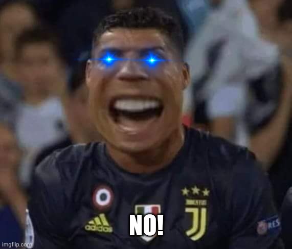Cristiano Ronaldo Crying (NEW!) | NO! | image tagged in cristiano ronaldo crying new | made w/ Imgflip meme maker
