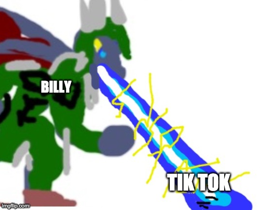 BILLY TIK TOK | made w/ Imgflip meme maker