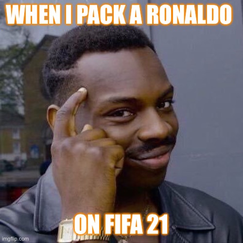 Ronaldo zooooom | WHEN I PACK A RONALDO; ON FIFA 21 | image tagged in fifa en paix | made w/ Imgflip meme maker