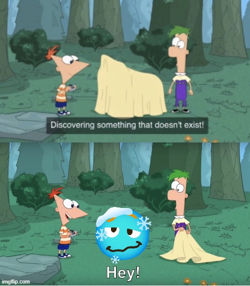 Discovering Something That Doesn’t Exist | Hey! | image tagged in discovering something that doesn t exist,phineas and ferb,emoji,cursed,found,memes | made w/ Imgflip meme maker