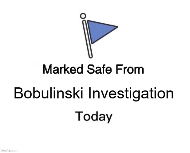 Marked Safe From Meme | Bobulinski Investigation | image tagged in memes,marked safe from | made w/ Imgflip meme maker