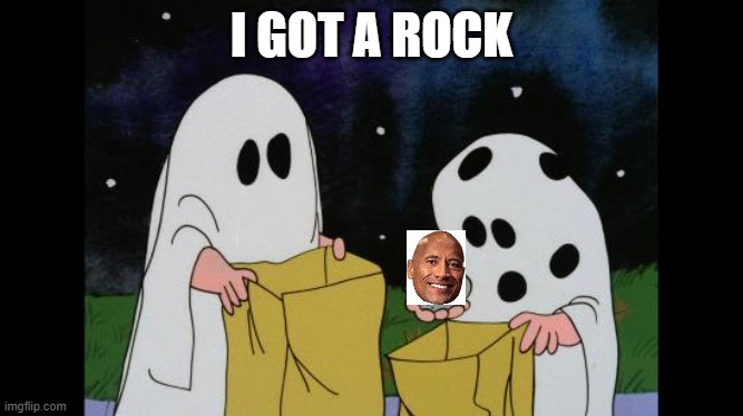 I think this has been done, but I don't care. | I GOT A ROCK | image tagged in charlie brown halloween rock,memes,dwayne johnson | made w/ Imgflip meme maker