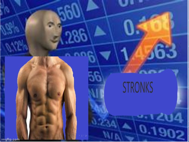 Stronks (Credits to Pandabro108) | image tagged in stronks | made w/ Imgflip meme maker