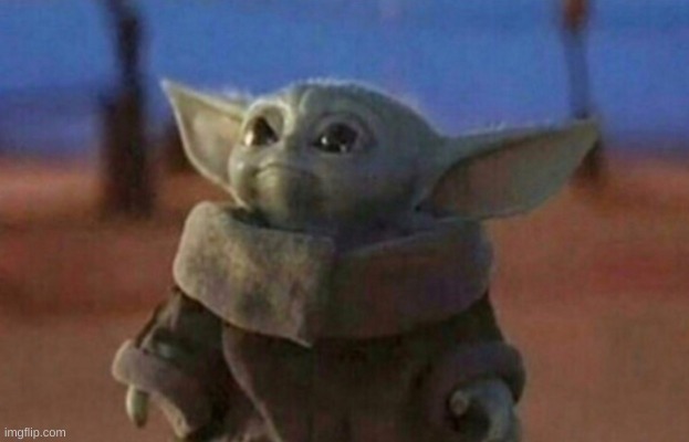 Baby Yoda Looking Up | image tagged in baby yoda looking up | made w/ Imgflip meme maker