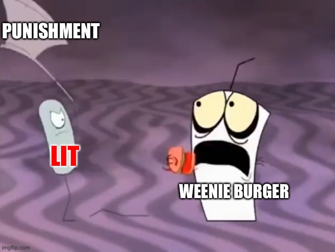 Weenie Burger trying to take Lit’s panties in a nutshell | PUNISHMENT; LIT; WEENIE BURGER | image tagged in master shake meeting jerry and his axe,weenie burger,lit fox,ocs,memes | made w/ Imgflip meme maker