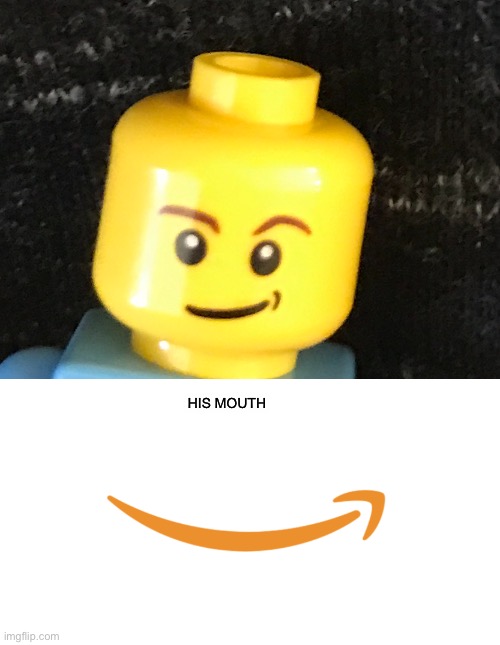 Coincidence I think not | HIS MOUTH | image tagged in memes,funny,lego,amazon | made w/ Imgflip meme maker