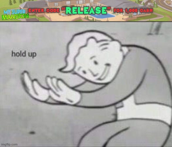 why is this appropriate for roblox | image tagged in fallout hold up,roblox,memes | made w/ Imgflip meme maker